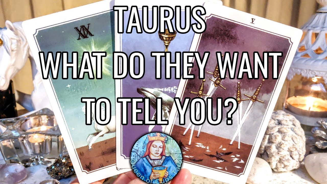 Taurus - THEIR TRUE THOUGHTS AND FEELINGS REVEALED  ♉ ~ You become dangerous because they love you!
