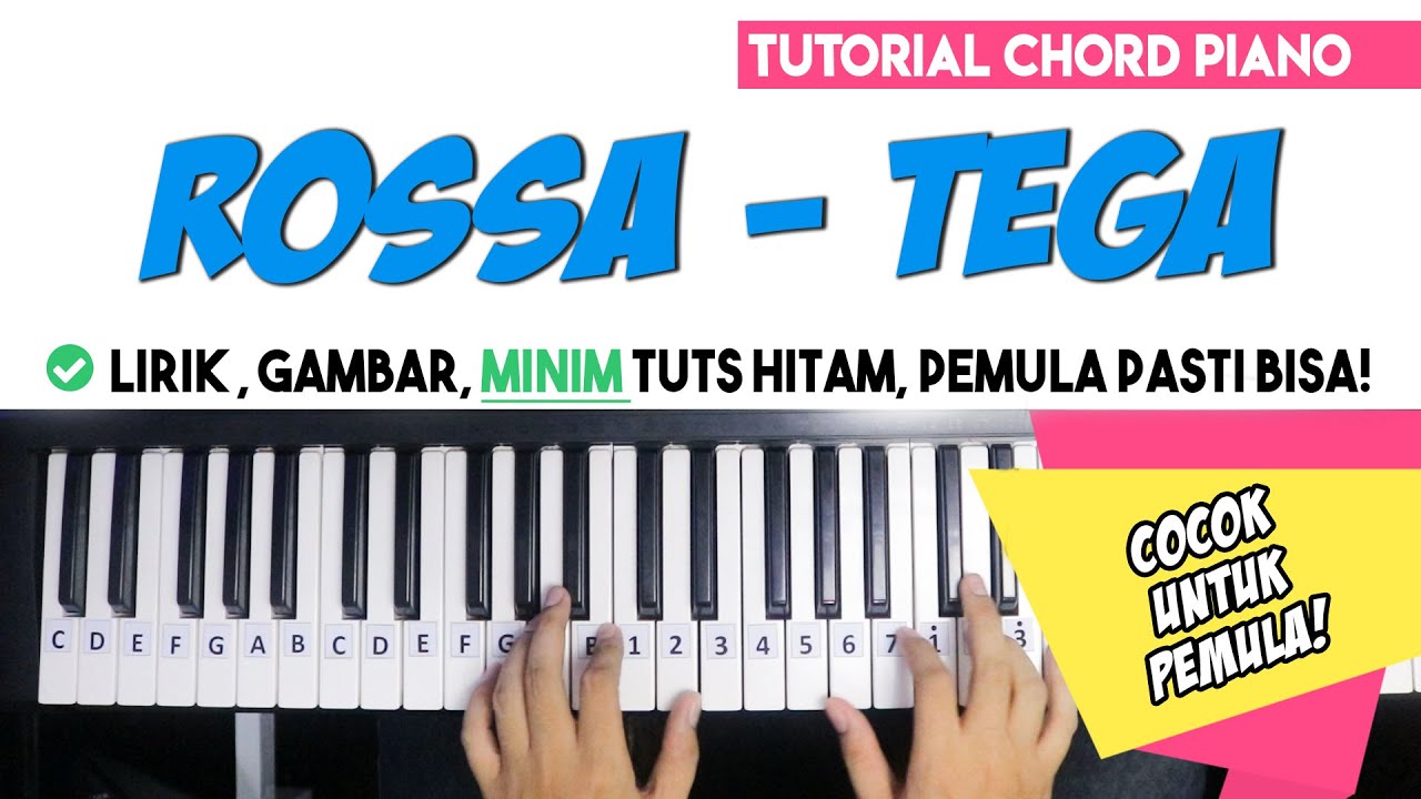 Tutorial Chord Piano Rossa - Tega (Mudah Dipahami Untuk Pemula)