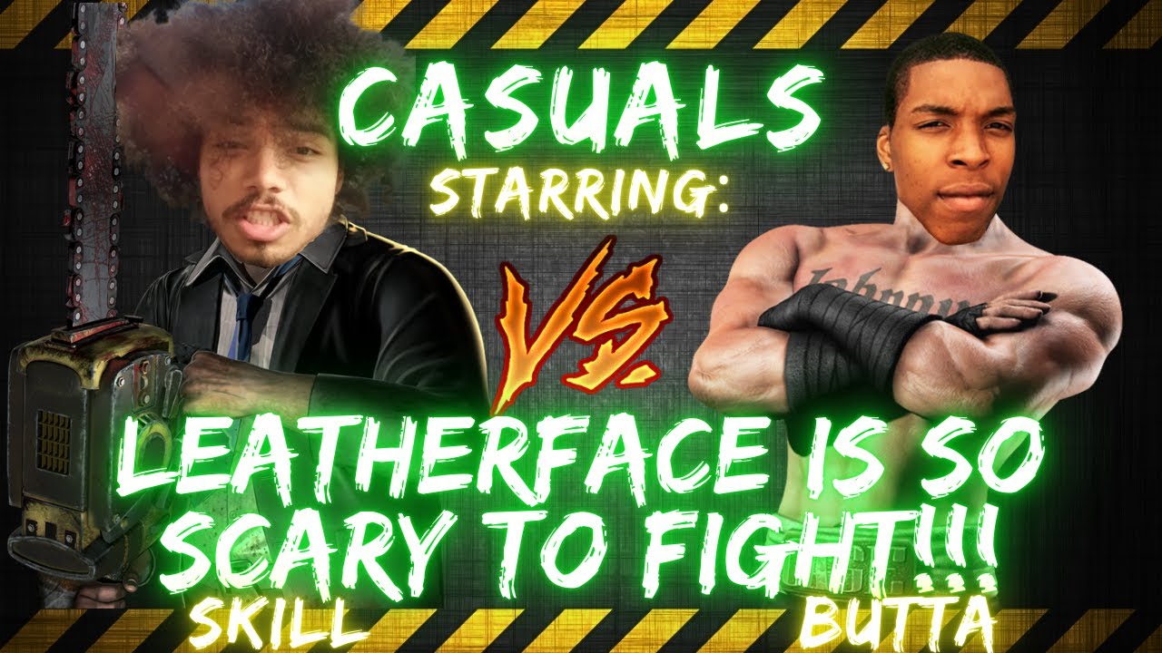Games w/ Buttafromdalam | LEATHERFACE IS SO SCARY TO FIGHT!!! 🤣🎤🔥