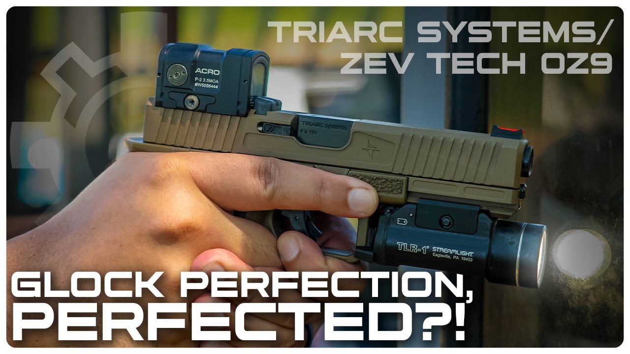 Glock Perfection, Perfected!? | TRIARC Systems OZ9