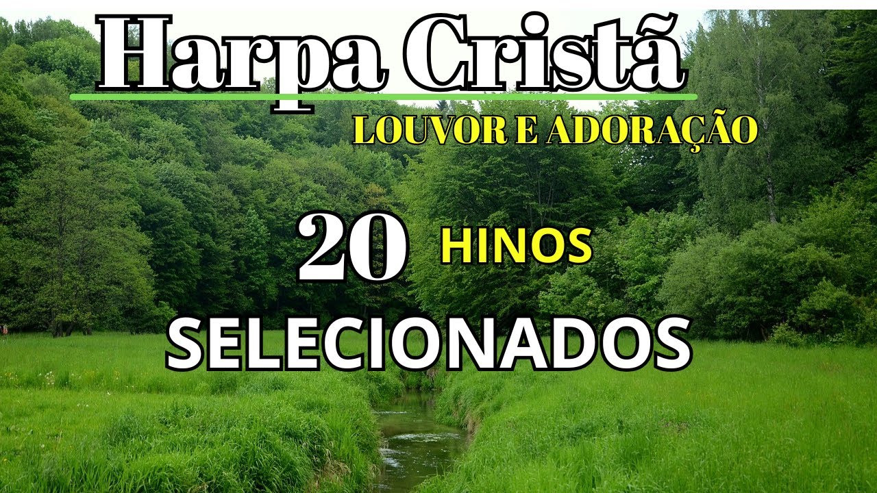 OS 20 Hinos da Harpa Cristã Mais Ouvidos