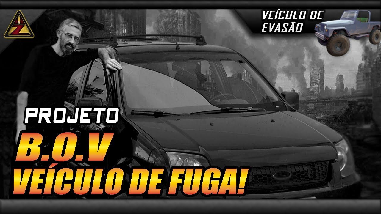 VEÍCULO DE FUGA | PROJETO B.O.V 