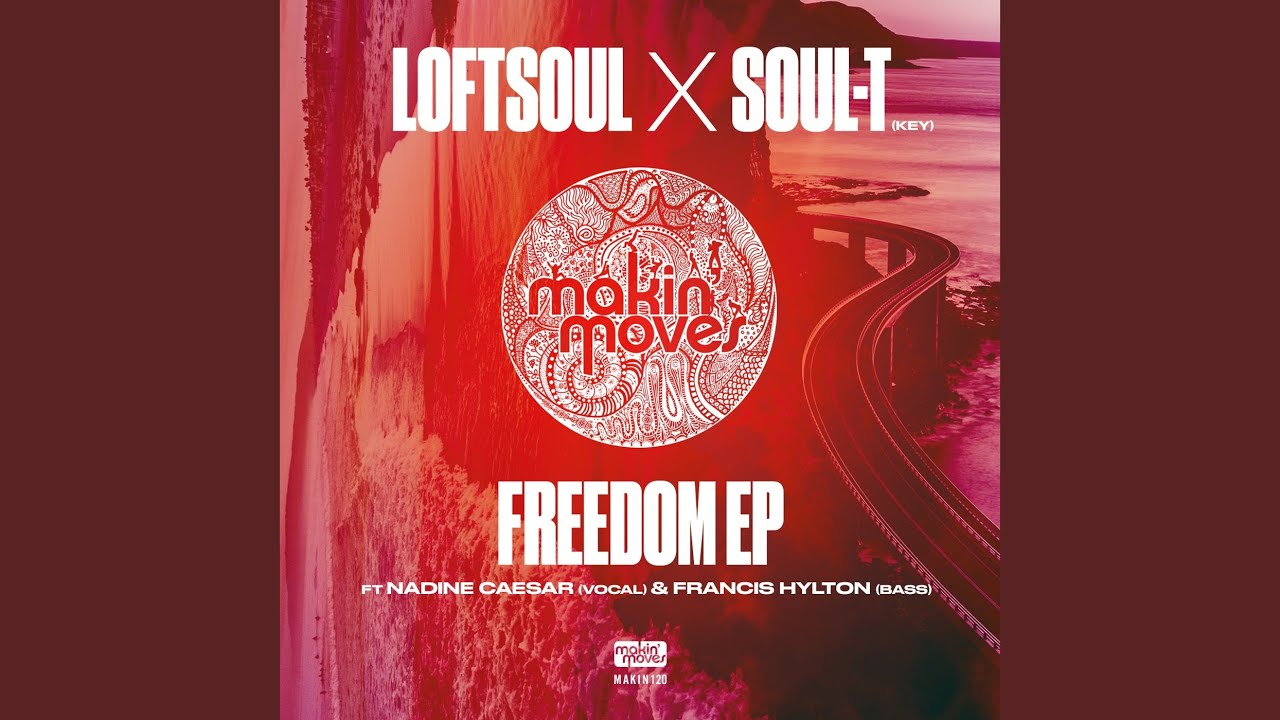 Freedom (Loftsoul Original Mix) (feat. Nadine Caesar)