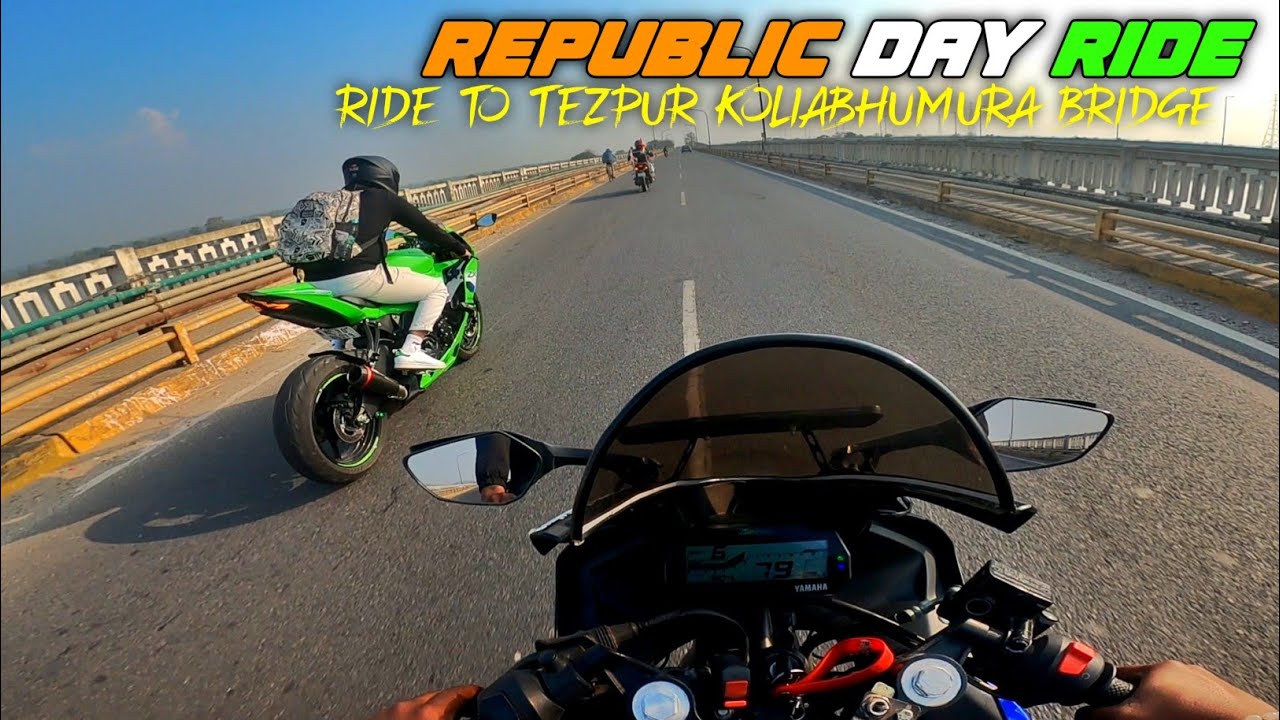Republic day ride to Tezpur Koliabhumura Bridge 🇮🇳 77th Republic day ride 2026💥Zx6r Vs R15 v3