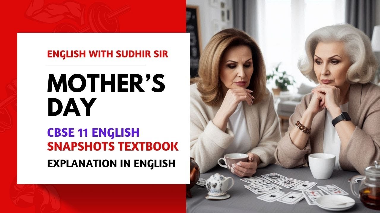 Mother's Day by JB Priestley | Class 11 Snapshots #NCERT Textbook | Sudhir Sir #kvs #nvs #cbse2025
