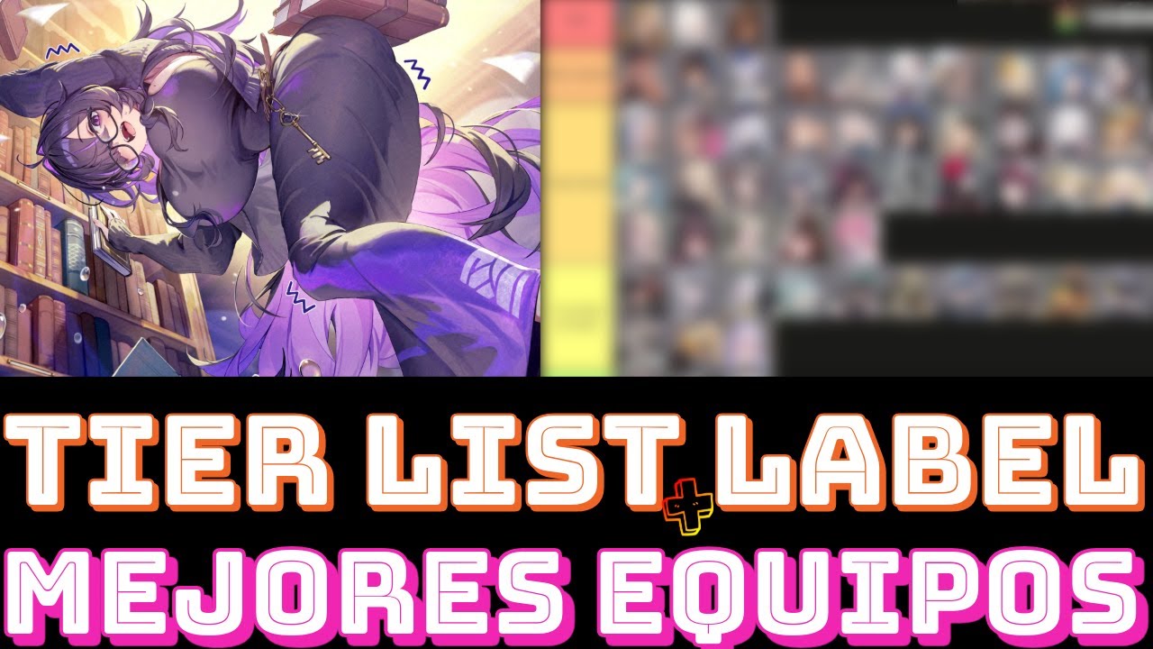 TIER LIST LABEL ❇️ MEJORES EQUIPOS 👻🥸