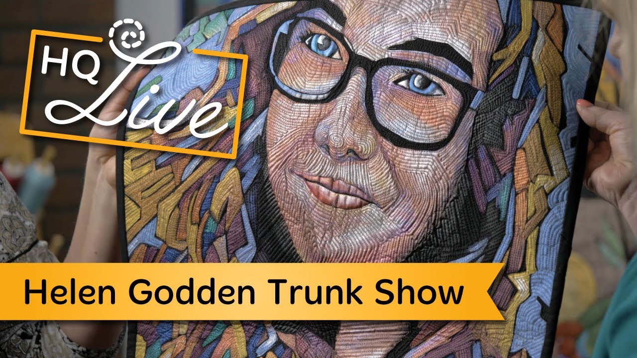 Helen Godden Trunk Show - Longarm Quilting Art! HQ Live