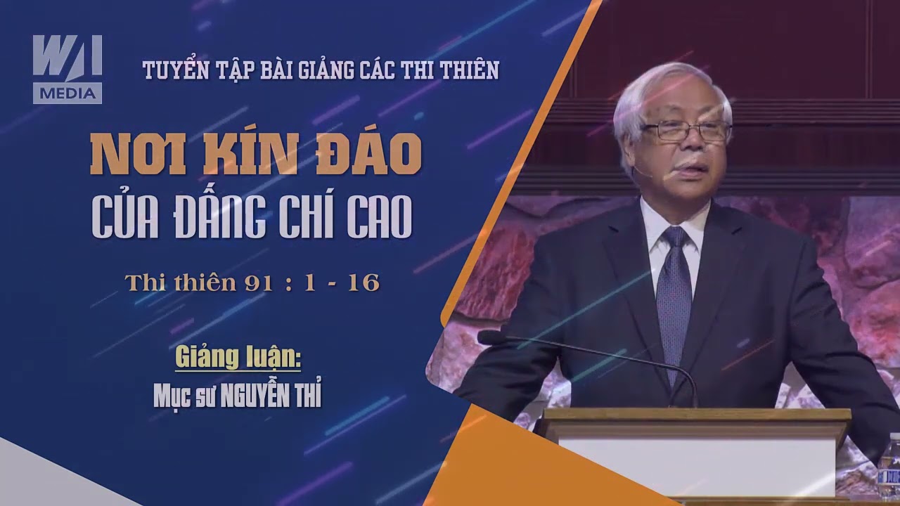THI THIÊN #91 - NƠI KÍN ĐÁO CỦA ĐẤNG CHÍ CAO || Mục sư NGUYỄN THỈ