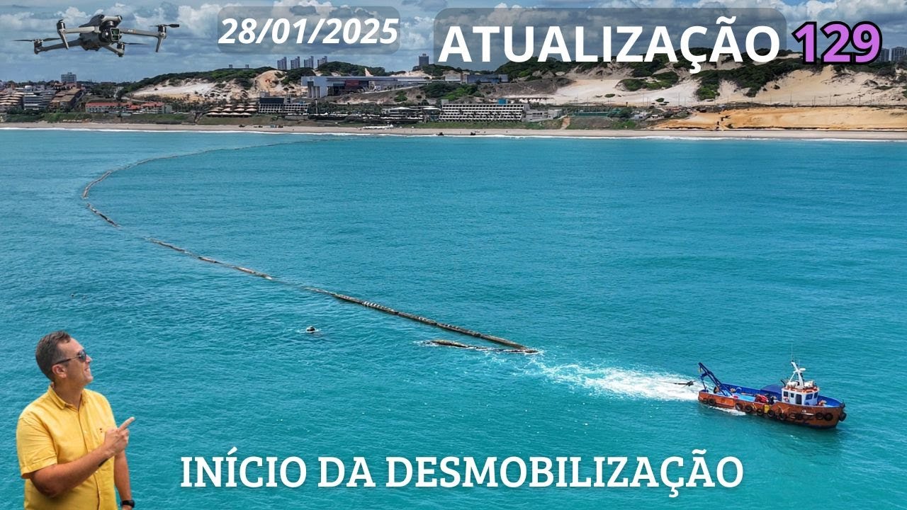 Atualização 129 - Engorda da Praia de Ponta Negra - PRESENÇA DA CARUSO NO INÍCIO DA DESMOBILIZAÇÃO