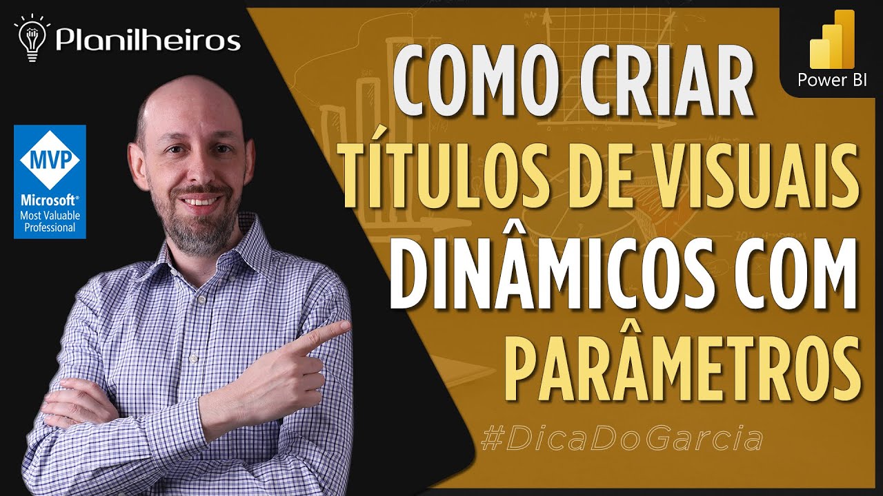 Power BI (desktop) - Parâmetro & Títulos Inteligentes