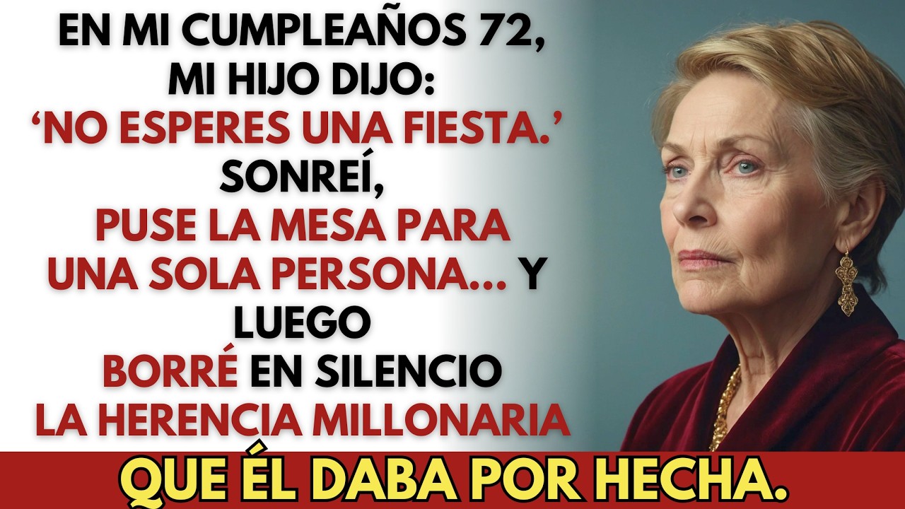 En mi cumpleaños 72, mi hijo dijo: “No esperes una fiesta.” Así que yo…