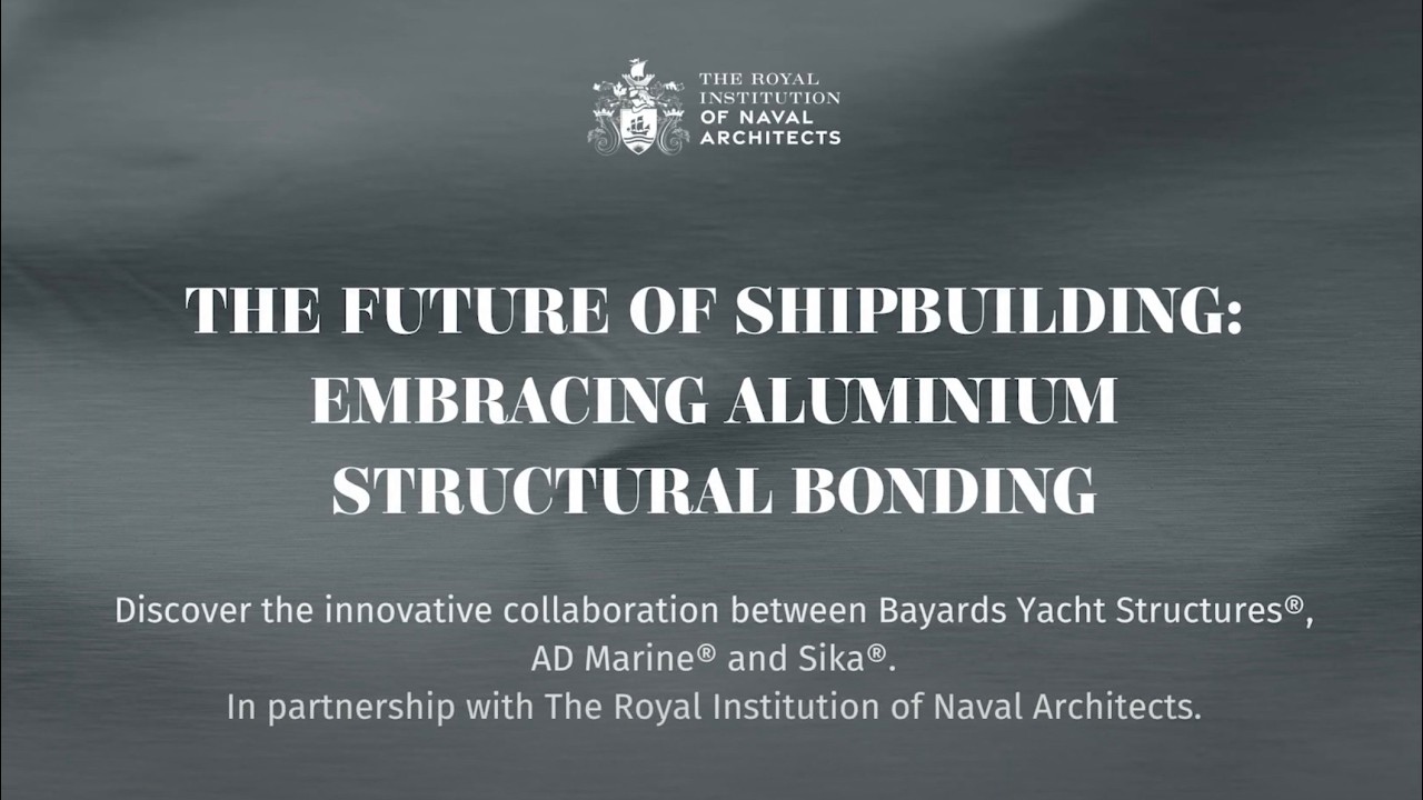 The Future of Shipbuilding: Aluminium Structural Bonding