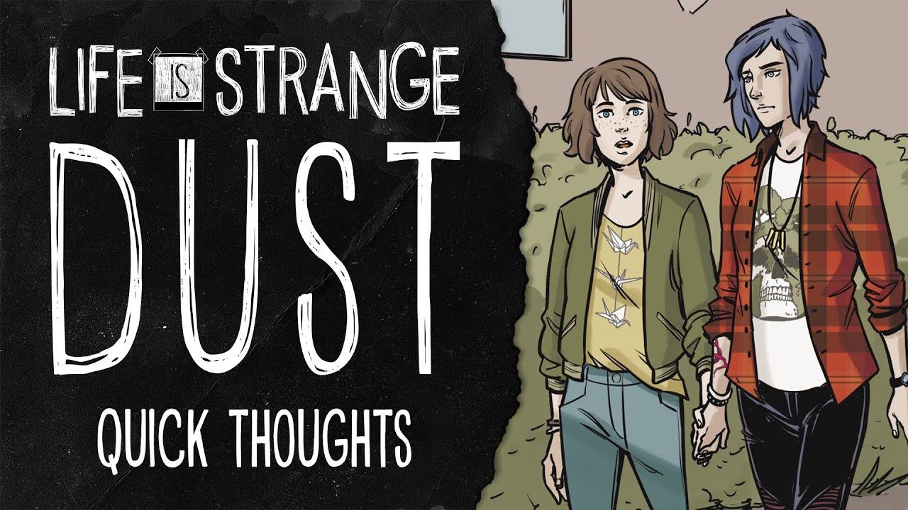 Life is Strange DUST: Issues 1&2 - Quick Thoughts