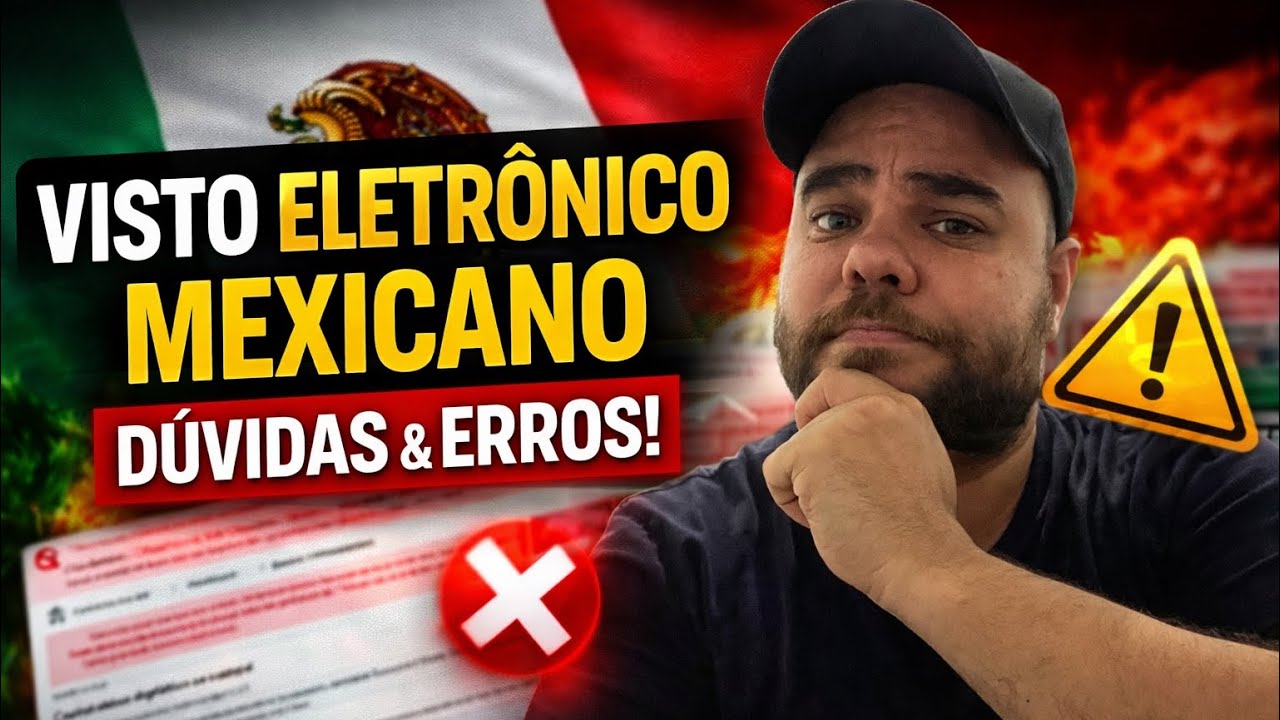 Visto Eletrônico Mexicano: Principais Dúvidas e Erros no Novo Sistema (Atualizado 2026)