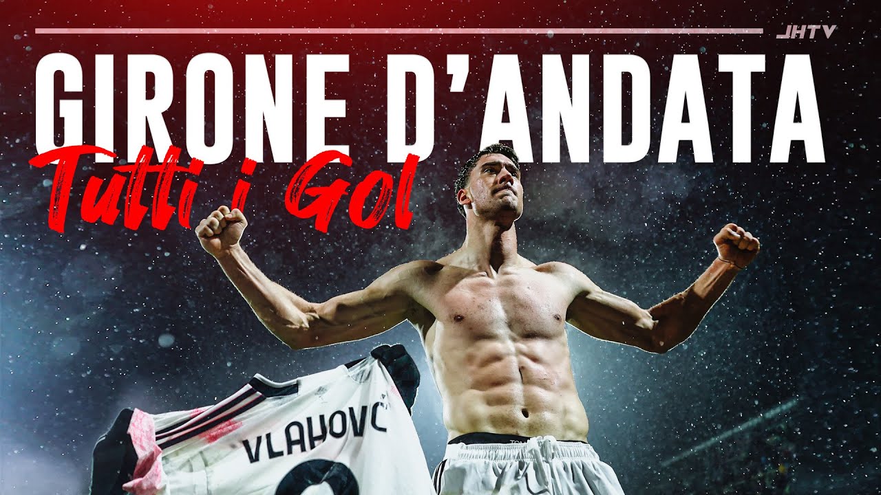 Juventus 2023/24 - Tutti i Gol del Girone d’Andata