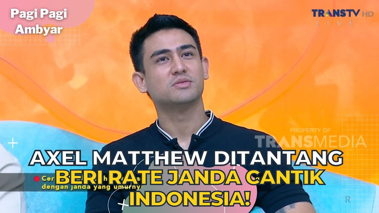 Axel Matthew Ditantang Beri Rate Janda Cantik Indonesia! | PAGI PAGI AMBYAR (3/10/23) P2