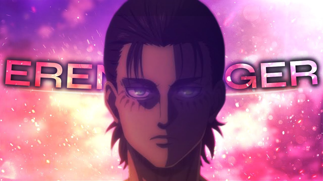 Eren Yeager「AMV」- Natural
