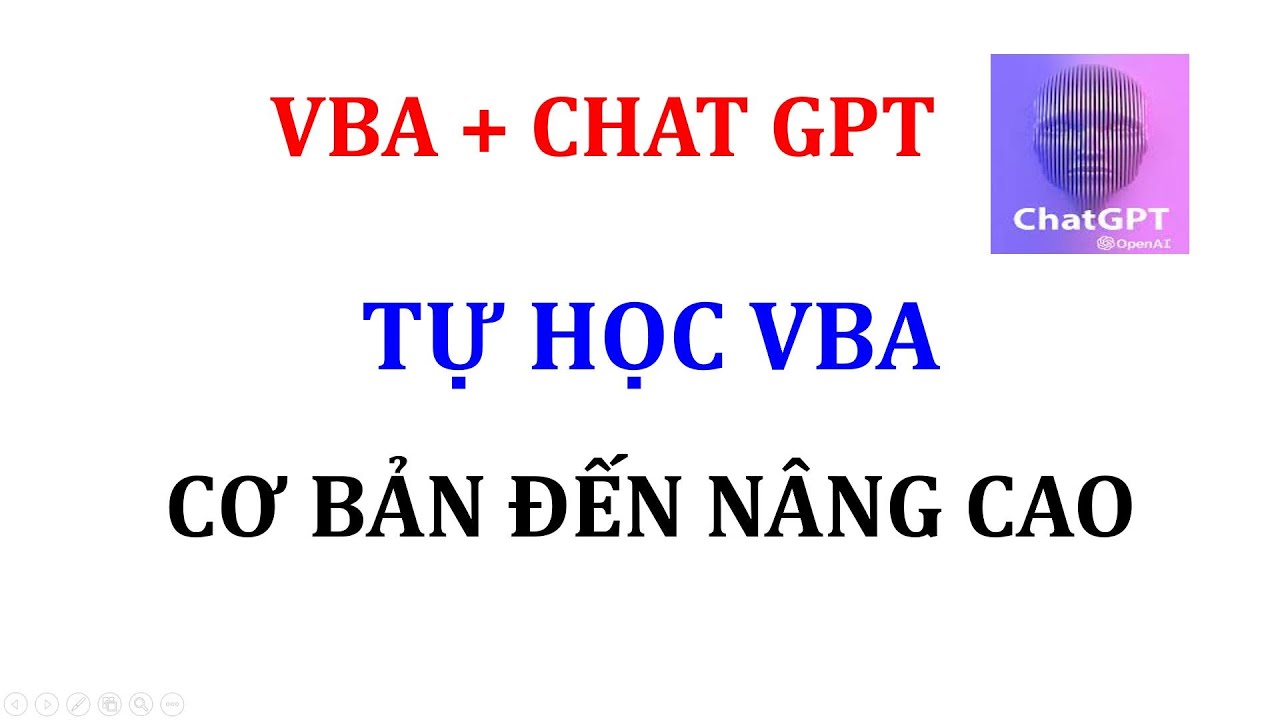 Tự học VBA cơ bản đến nâng cao+ Chat GPT