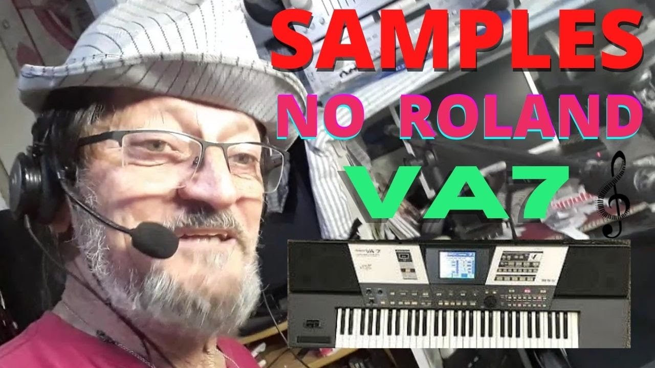 SAMPLES NO ROLAND VA7// COMO SAMPLEAR O ROLAND VA7//RITIMOS E TIMBRES.//AULA N;;54 //  E CLAUDIO 10