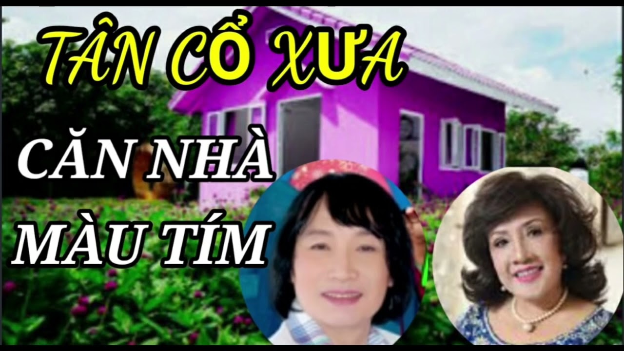 tân cổ căn nhà màu tím minh vương lệ thủy