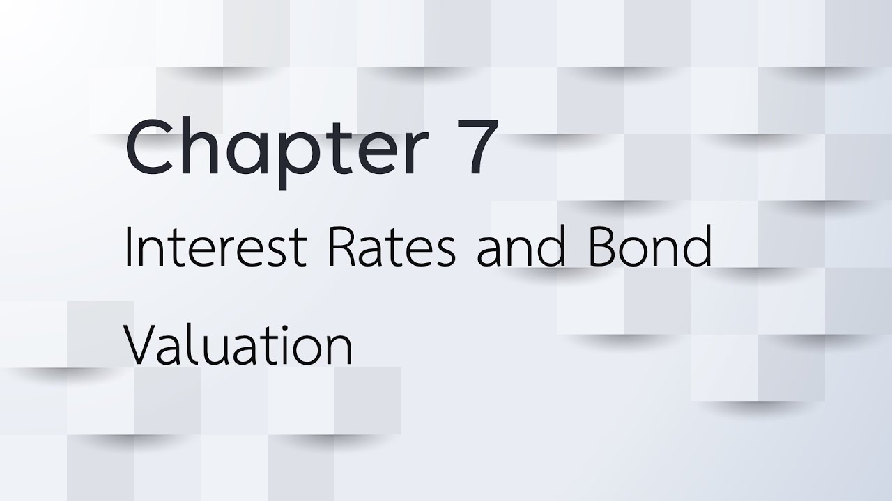 Interest Rates and Bond Valuation