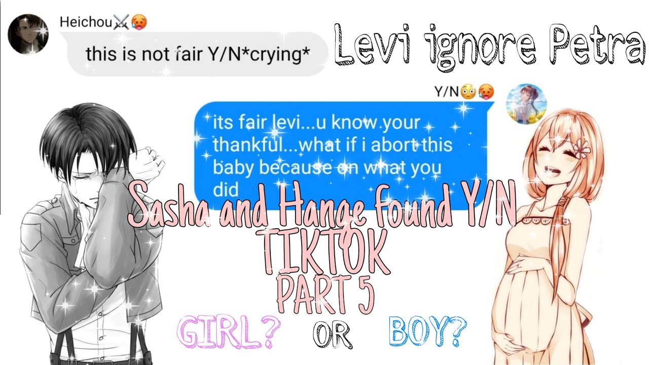 Sasha and Hange Found Y/N tiktok  (𝐏𝐀𝐑𝐓 5)Y/N forgive Levi?