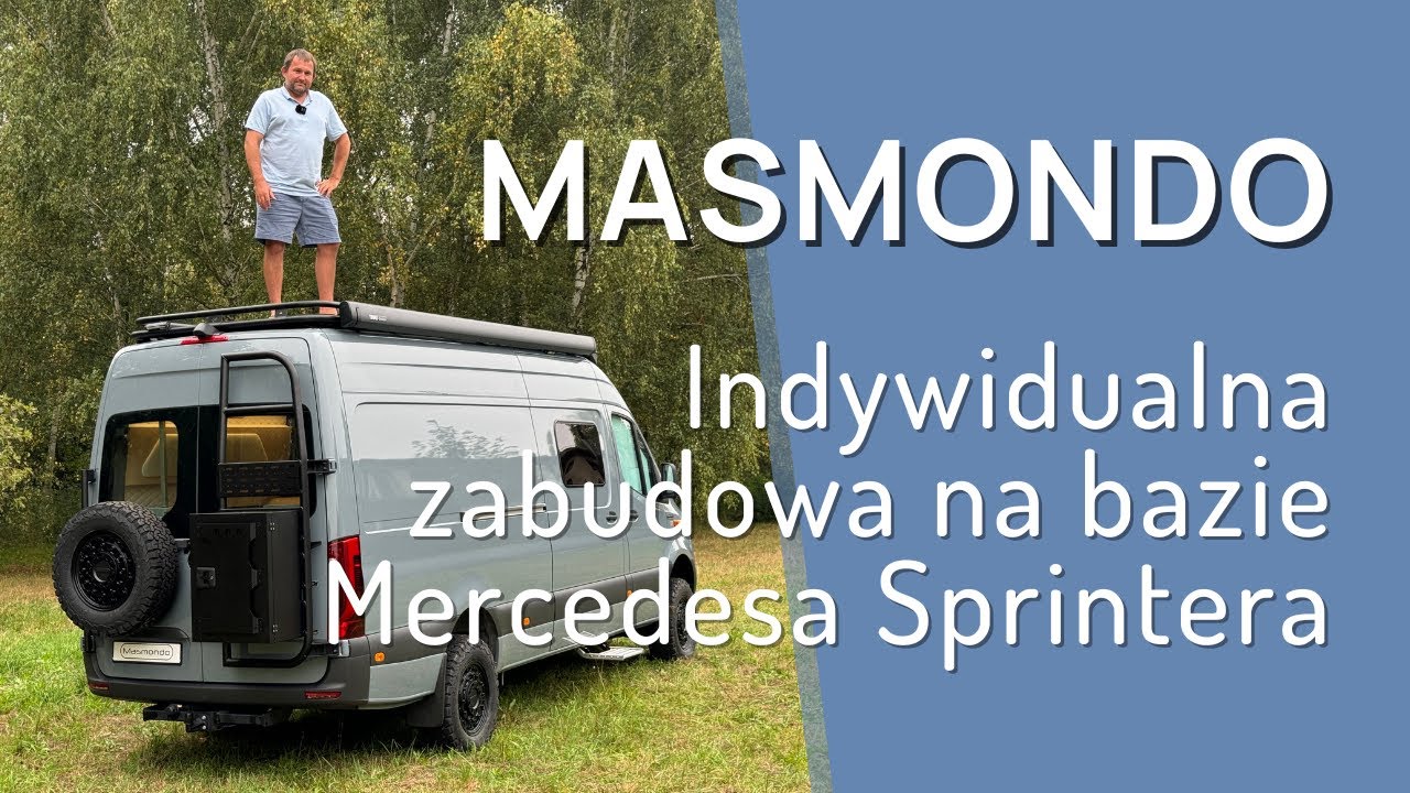 Niesamowity campervan na bazie Mercedesa Sprintera 🚐 Indywidualny projekt Masmondo