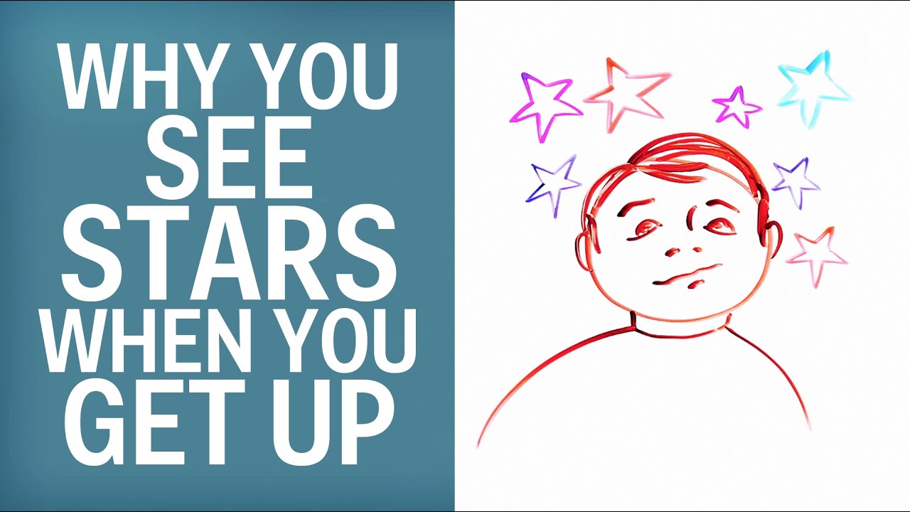 Why You See Stars When You Get Up Too Fast