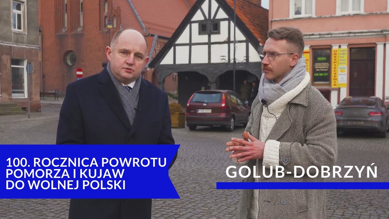Golub-Dobrzyń - 100. Rocznica Powrotu Pomorza i Kujaw do Wolnej Polski odc.1