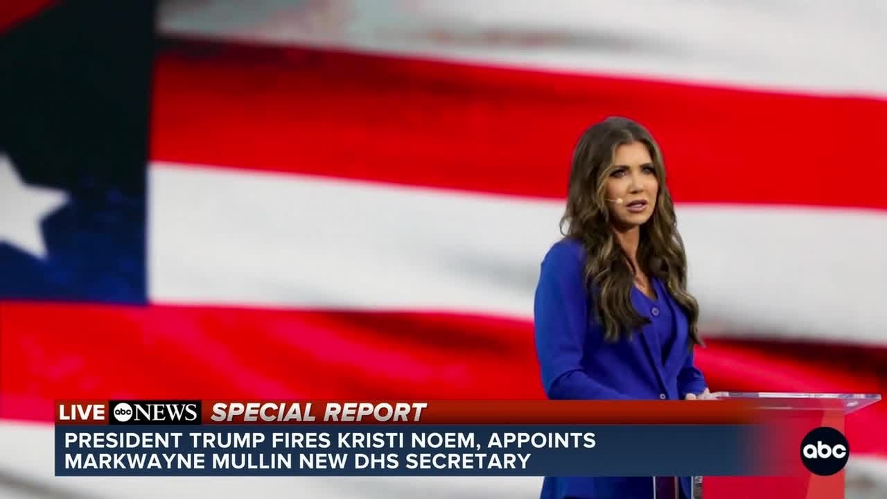 ABC News Special Report: President Trump fires Homeland Security Secretary Kristi Noem