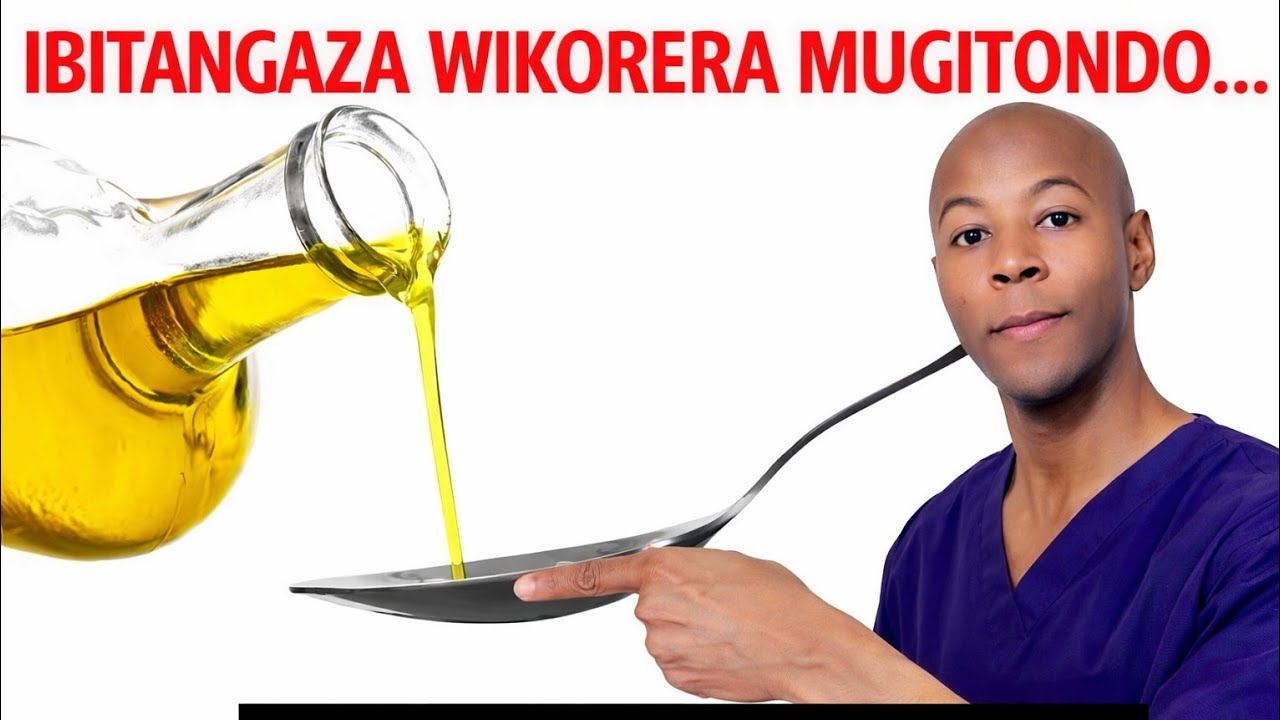 WAKWIVURA INDWARA 12 UTANGIYE KUNYWA IKIYIKO 1 CY'AMAVUTA YA ELAYO (HUILE D'OLIVE) BURI MUGITONDO