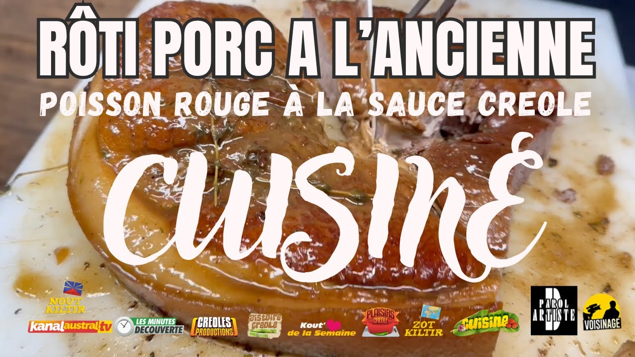CUISINE -  Rôti porc à l'ancienne et poisson rouge à la créole by KANAL AUSTRAL.TV