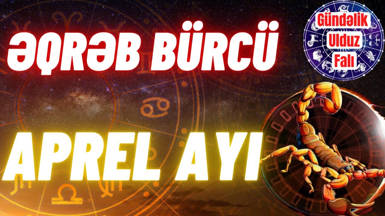 ƏQRƏB  BÜRCÜNÜ  APREL  AYINDA  NƏLƏR  GÖZLƏYİR ?  2023 APREL  #burc #eqrebburcu