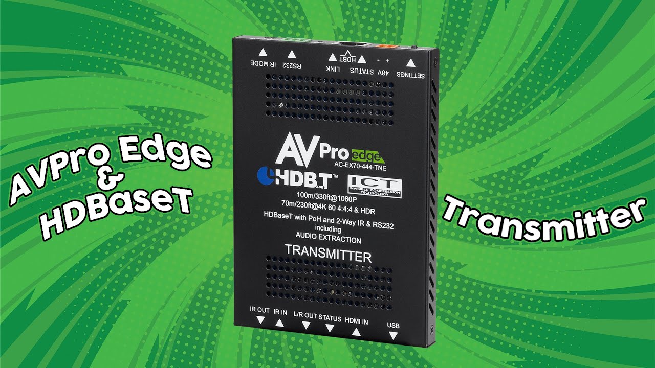 HDBaseT Transmitter Product Overview - AC-EX70-444-TNE