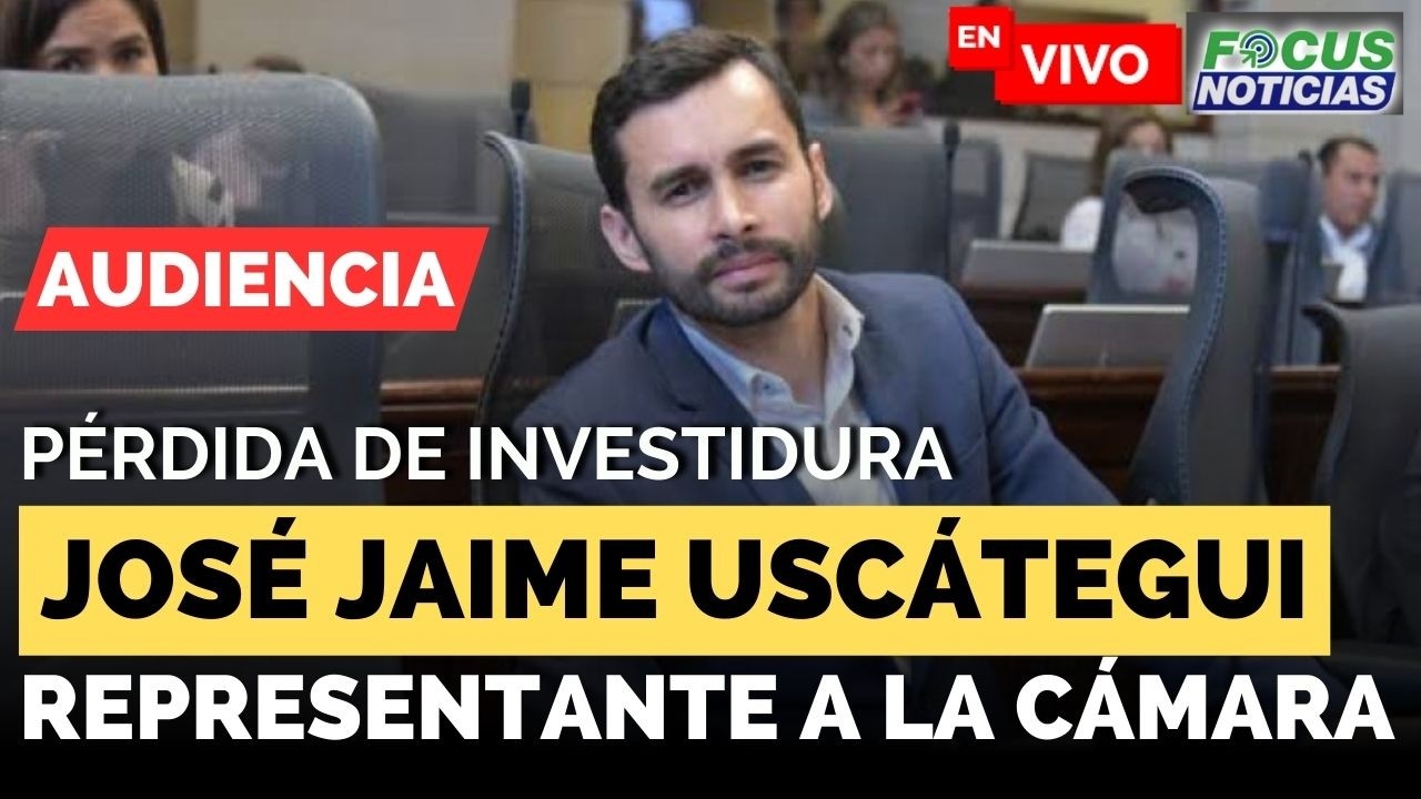 EN VIVO | Audiencia PÉRDIDA de INVESTIDURA Representante JOSÉ JAIME USCÁTEGUI #FocusNoticias