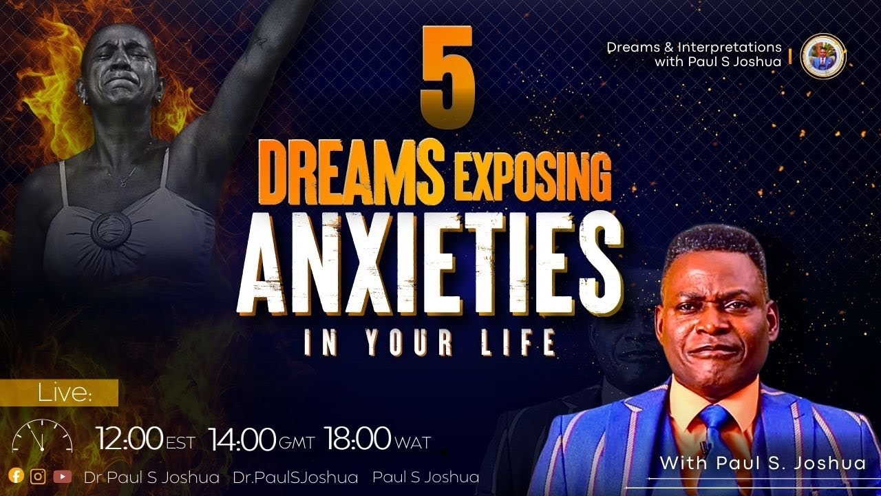 5 DREAMS EXPOSING ANXIETIES IN YOUR LIFE + Prophetic Prayers |EP 962| Live with Paul S. Joshua