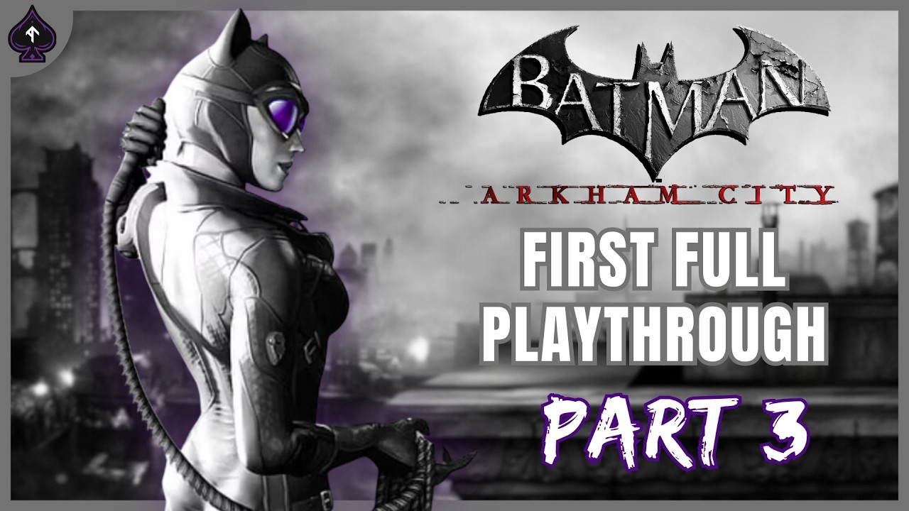 BATMAN ARKHAM CITY - PLAYTHROUGH PART 3 (FULLSCREEN)