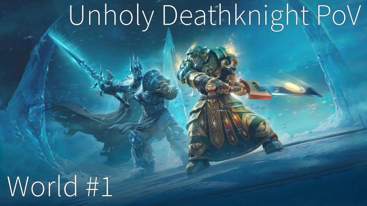 [Progress] Icecrown Citadel - World #1 Clear - Unholy DK PoV