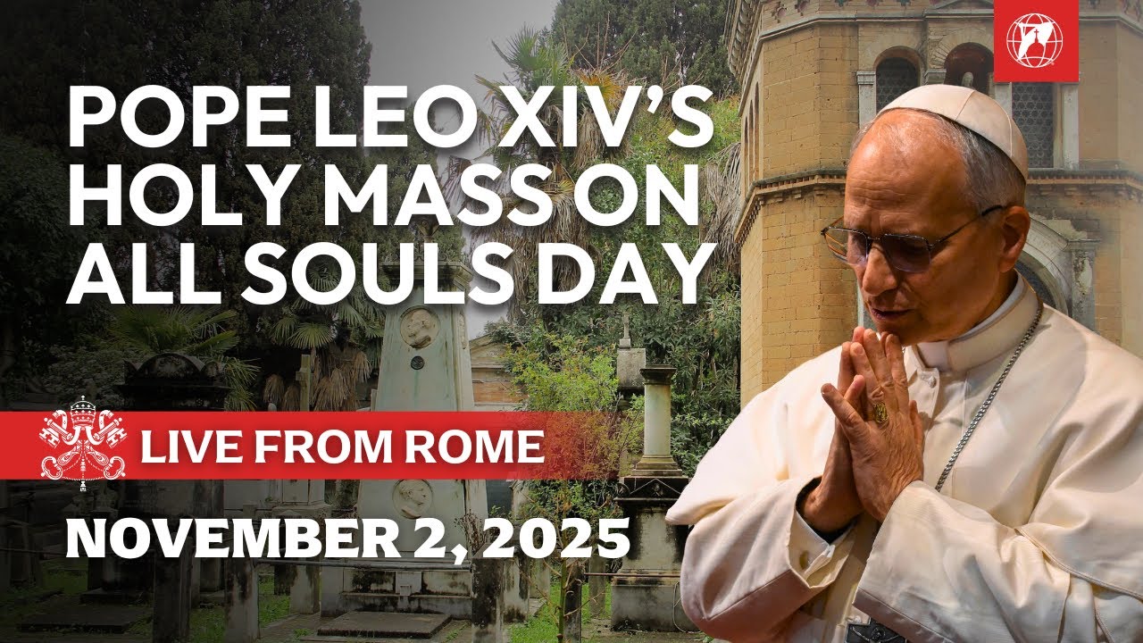 Pope Leo XIV's Holy Mass on All Souls’ Day | November 2, 2025