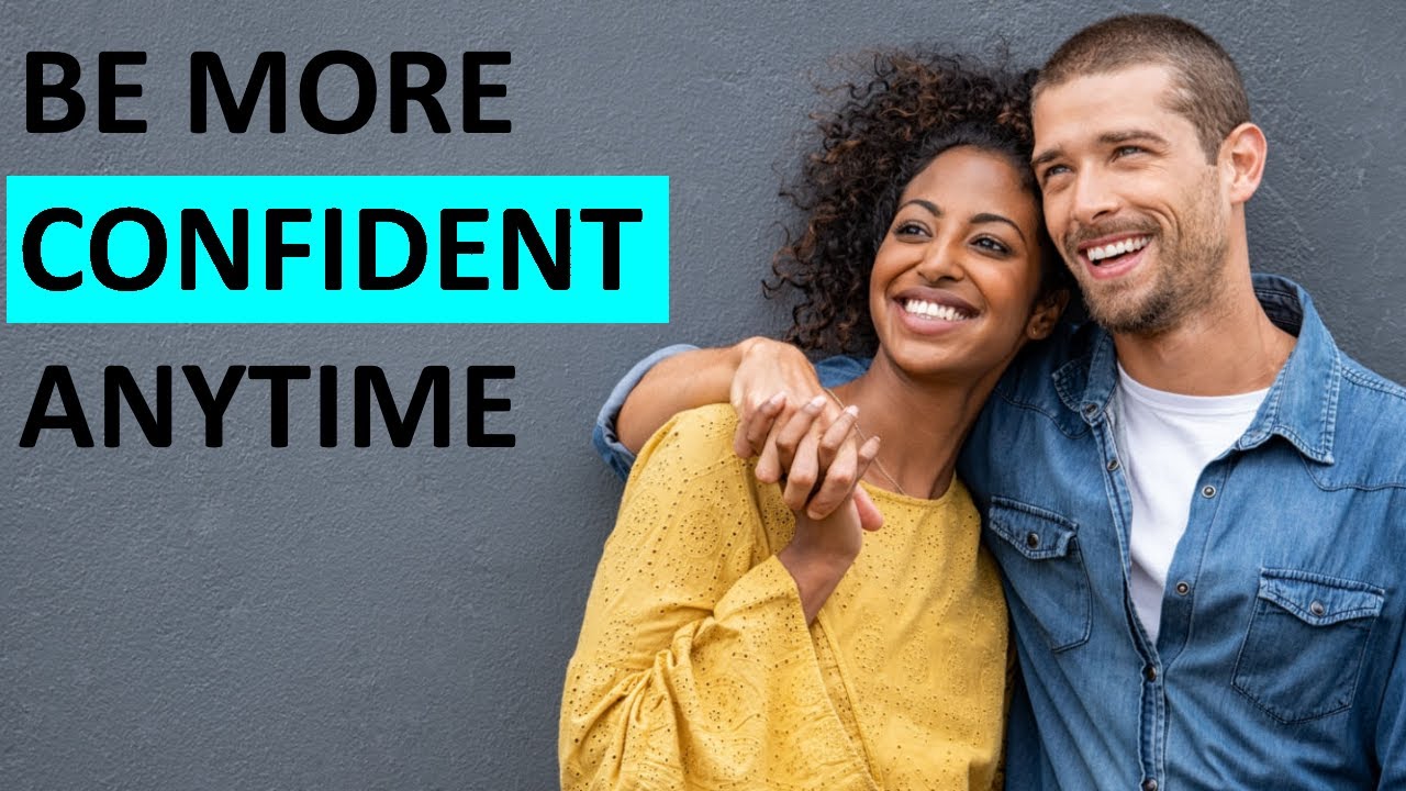 10 Ways To Be Confident In Any Situation