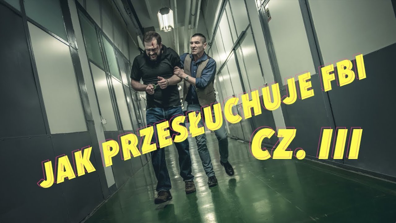 JAK PRZETRWAĆ PRZESŁUCHANIE CZ. III