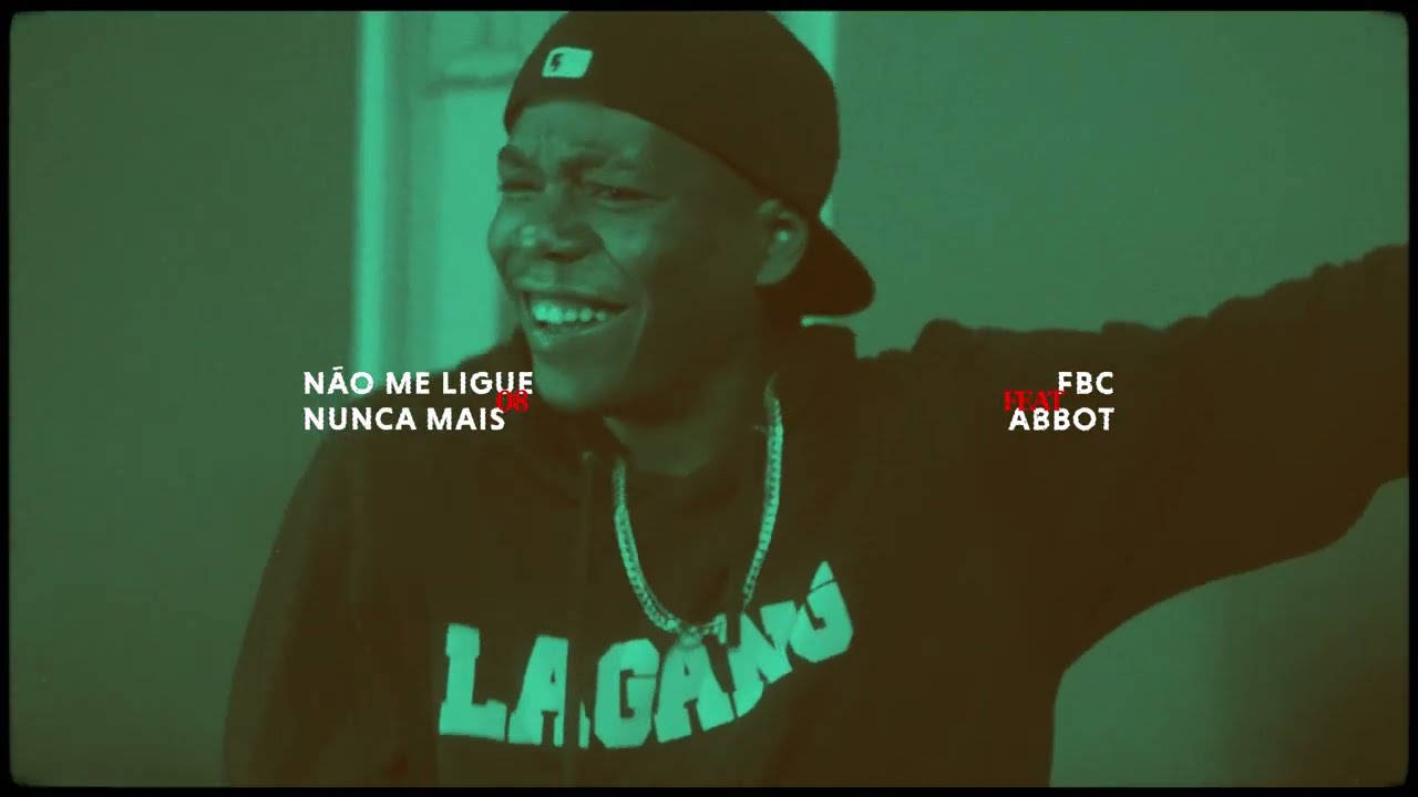 08 . FBC - NÃO ME LIGUE NUNCA MAIS ft. Abbot