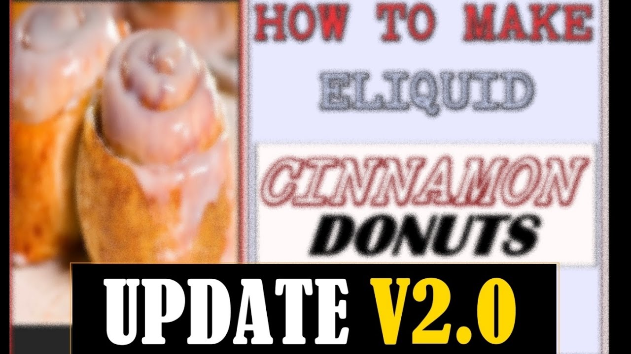 Cinnamon Donut eLiquid [UPDATE & REVIEW] DIY SHAKE AND VAPE RECIPE