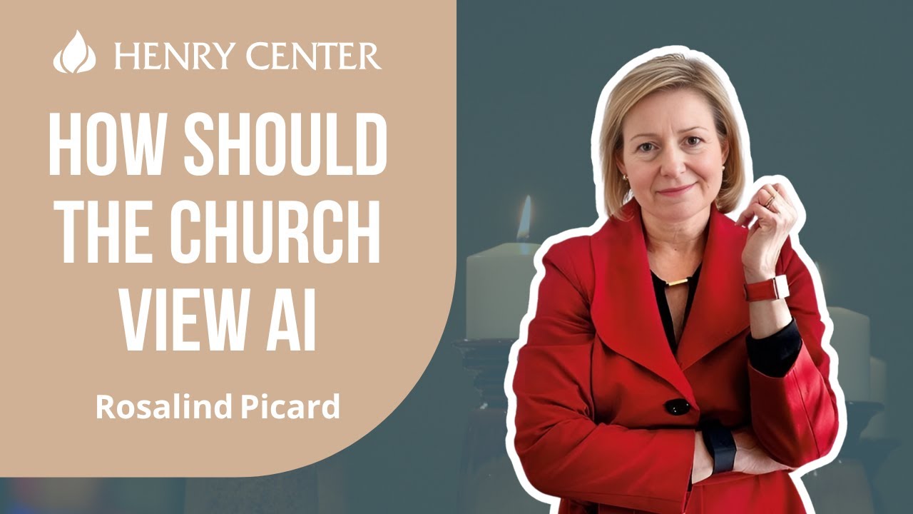 How Should the Church View AI | Rosalind Picard