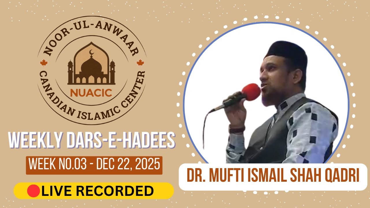 Weekly Dars e Hadees | Noor ul Anwaar Canadian Islamic Center | Week No. 03|Dec 22, 2025 | Live Rec
