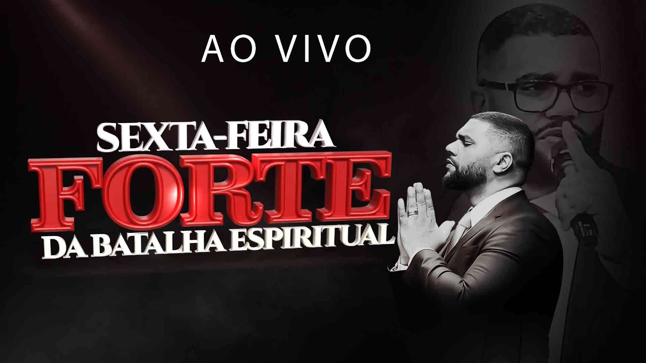 SEXTA-FEIRA FORTE DA BATALHA ESPIRITUAL - 06/02
