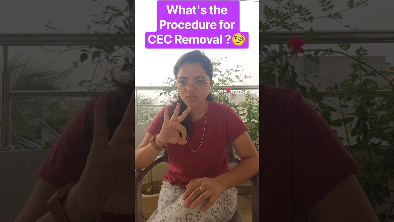 What's the Procedure for CEC Removal? 🧐