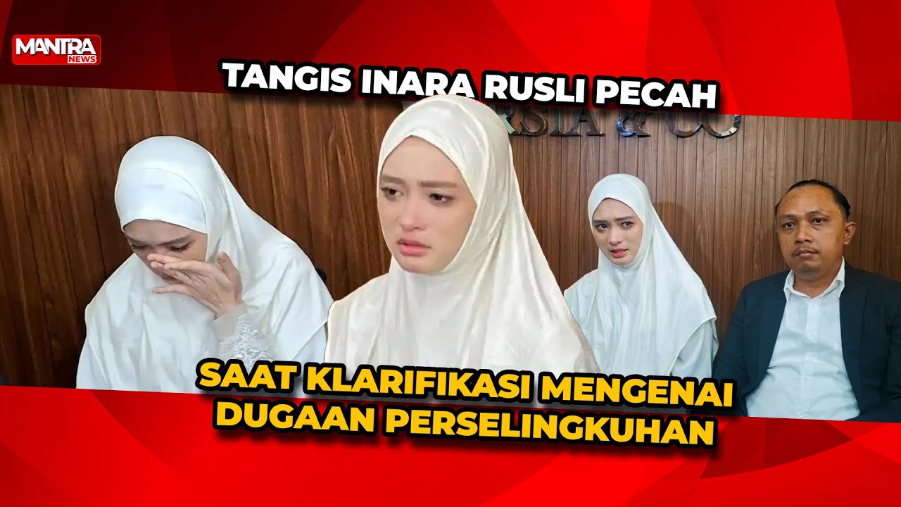 FULL!! TANGIS INARA RUSLI KLARIFIKASI SOAL PERSELINGKUHAN, CCTV HINGGA NIKAH SIRI