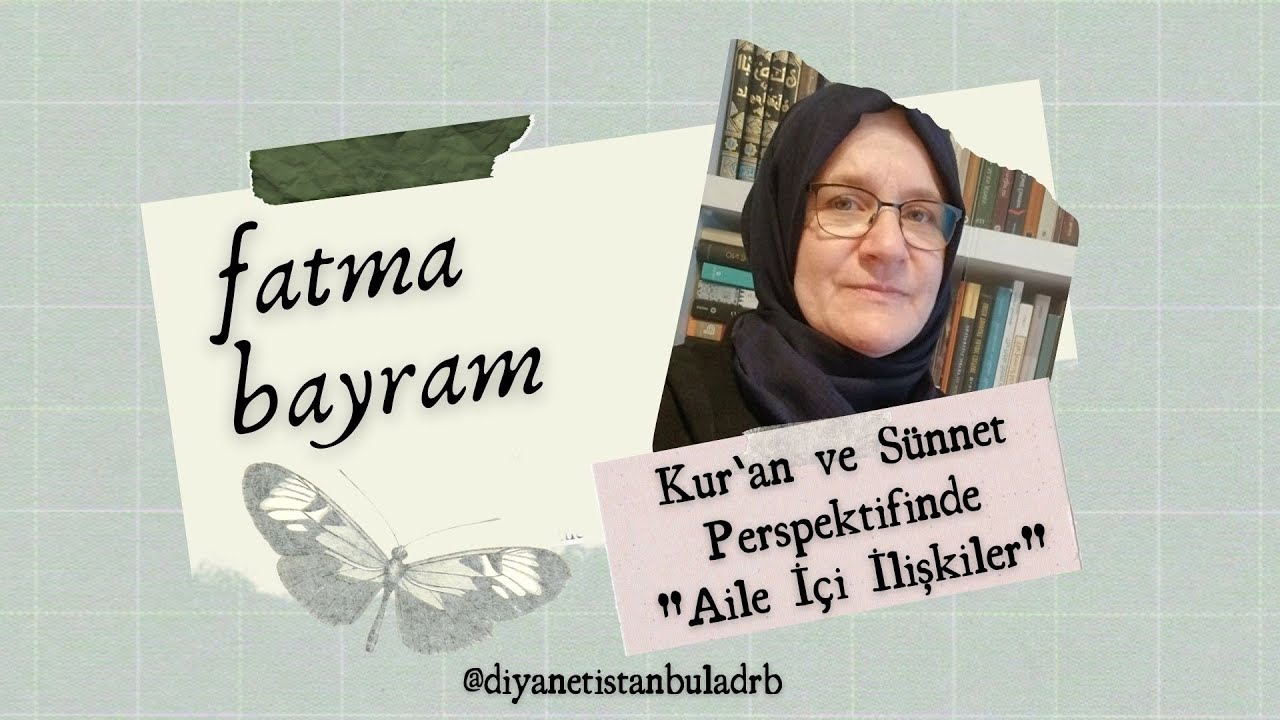 Fatma Bayram - Kur`an ve Sünnet Perspektifinde Aile İçi İlişkiler