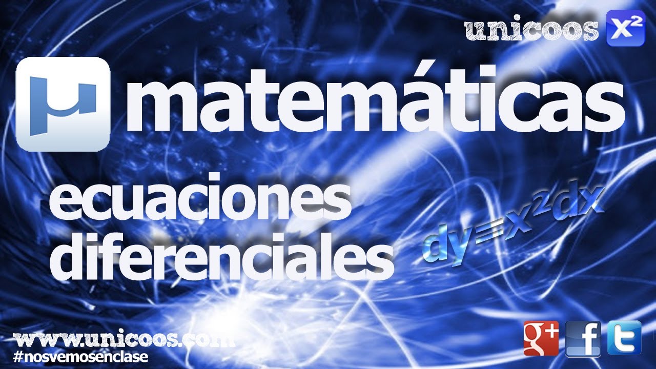 EDO 01 Ecuacion Diferencial de primer orden UNIVERSIDAD unicoos